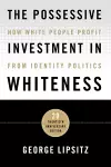 The Possessive Investment in Whiteness cover