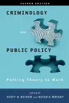 Criminology and Public Policy: Putting Theory to Work cover