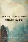 How Political Parties Mobilize Religion cover