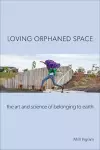 Loving Orphaned Space cover