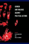 Gender and Violence against Political Actors cover