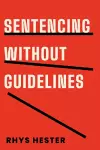 Sentencing Without Guidelines cover