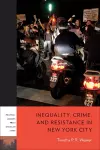 Inequality, Crime, and Resistance in New York City cover