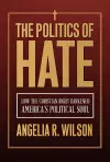 The Politics of Hate cover