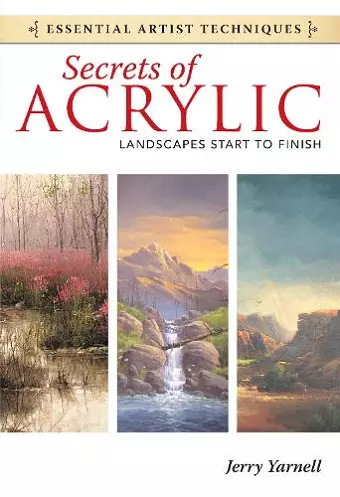 Secrets of Acrylic - Landscapes Start to Finish cover
