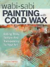 Wabi Sabi Painting with Cold Wax cover