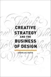 Creative Strategy and the Business of Design cover