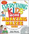 The Everything Kids' More Amazing Mazes Book cover