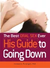 The Best Oral Sex Ever - His Guide to Going Down cover