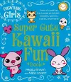 The Everything Girls Super Cute Kawaii Fun Book cover