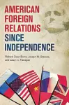 American Foreign Relations since Independence cover