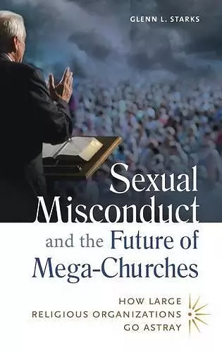 Sexual Misconduct and the Future of Mega-Churches cover