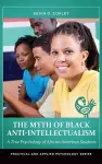 The Myth of Black Anti-Intellectualism cover