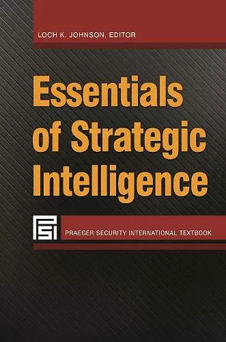 Essentials of Strategic Intelligence cover