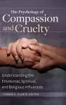 The Psychology of Compassion and Cruelty cover