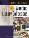 Crash Course in Weeding Library Collections cover