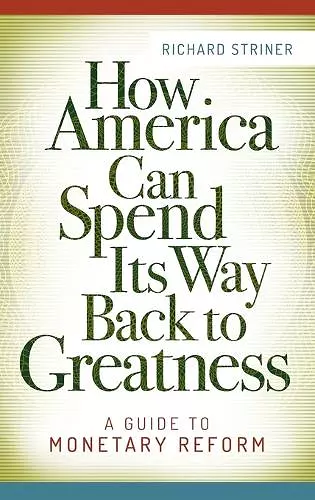 How America Can Spend Its Way Back to Greatness cover