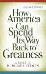 How America Can Spend Its Way Back to Greatness cover