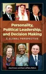 Personality, Political Leadership, and Decision Making cover