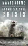 Navigating an Organizational Crisis cover