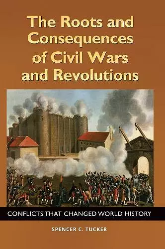 The Roots and Consequences of Civil Wars and Revolutions cover