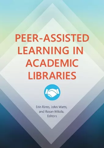 Peer-Assisted Learning in Academic Libraries cover