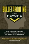 Bulletproofing the Psyche cover