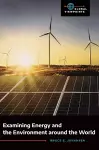 Examining Energy and the Environment around the World cover