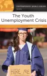 The Youth Unemployment Crisis cover
