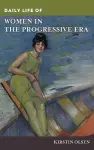 Daily Life of Women in the Progressive Era cover