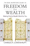 The Wise Inheritor's Guide to Freedom from Wealth cover