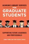 Academic Library Services for Graduate Students cover