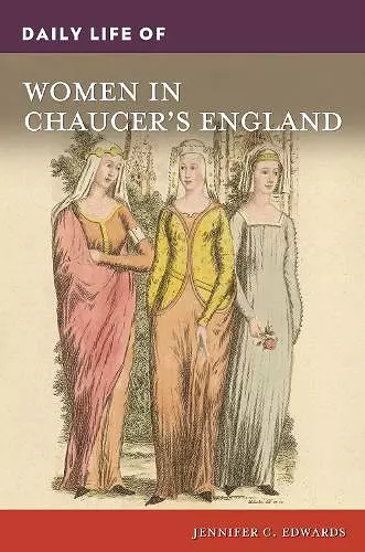 Daily Life of Women in Chaucer's England cover