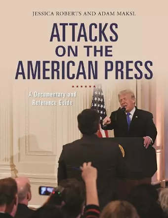 Attacks on the American Press cover