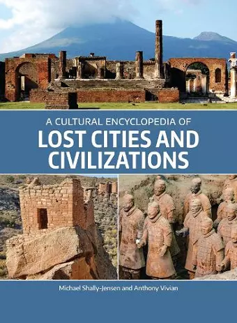 A Cultural Encyclopedia of Lost Cities and Civilizations cover