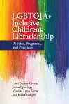 LGBTQIA+ Inclusive Children's Librarianship cover