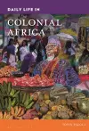 Daily Life in Colonial Africa cover