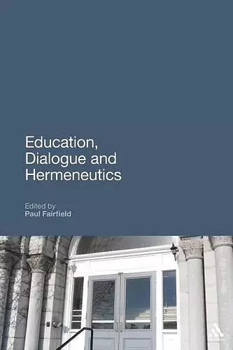 Education, Dialogue and Hermeneutics cover