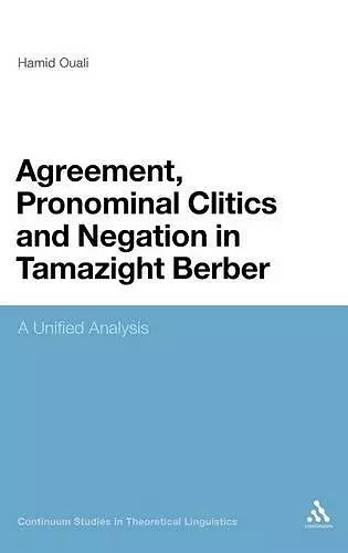 Agreement, Pronominal Clitics and Negation in Tamazight Berber cover