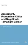 Agreement, Pronominal Clitics and Negation in Tamazight Berber cover