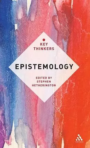 Epistemology: The Key Thinkers cover