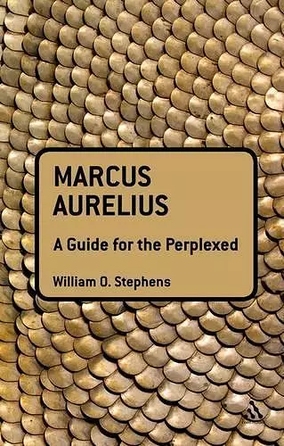 Marcus Aurelius: A Guide for the Perplexed cover