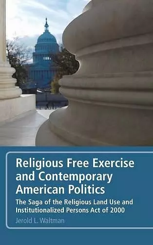 Religious Free Exercise and Contemporary American Politics cover