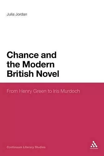 Chance and the Modern British Novel cover