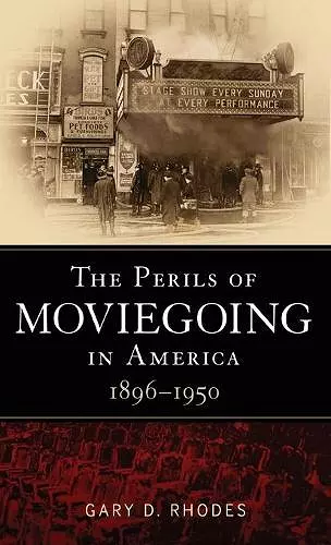 The Perils of Moviegoing in America cover