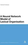 A Neural Network Model of Lexical Organisation cover