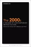 The 2000s: A Decade of Contemporary British Fiction cover