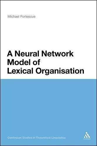 A Neural Network Model of Lexical Organisation cover