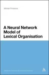 A Neural Network Model of Lexical Organisation cover