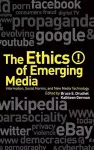 The Ethics of Emerging Media cover